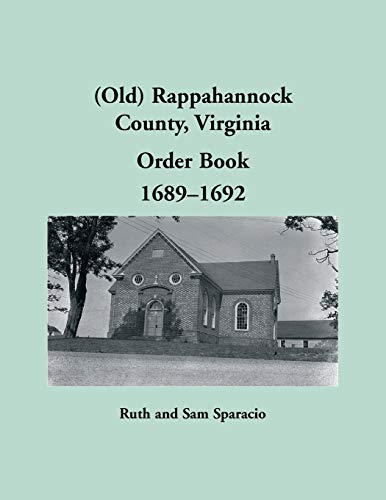 Stock image for (Old) Rappahannock County, Virginia Order Book, 1689-1692 for sale by Chiron Media