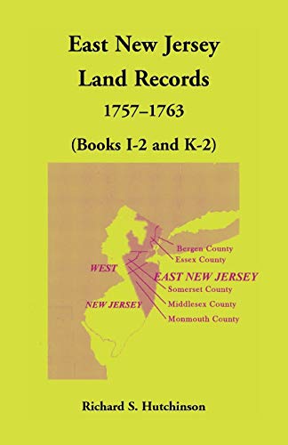 9781680349641: East New Jersey Land Records, 1757-1763 (Books I-2 and K-2)