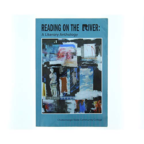 Beispielbild fr Reading on the River: A Literary Anthology,A Literary Anthology, Chattanooga State Community College zum Verkauf von Better World Books