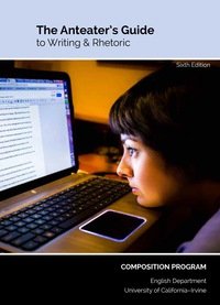 Beispielbild fr The Anteater's Guide to Writing and Rhetoric 6th edition zum Verkauf von Better World Books