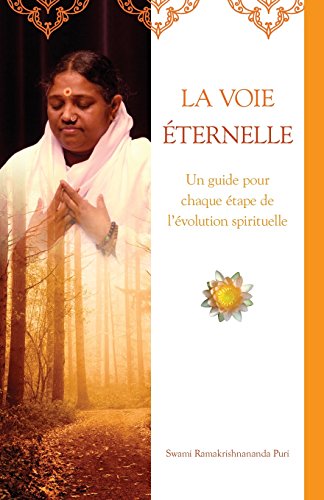 Stock image for La Voie  ternelle [Paperback] Swami Ramakrishnananda Puri; Amma and Sri Mata Amritanandamayi Devi for sale by LIVREAUTRESORSAS