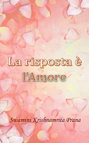 Stock image for La risposta  l'Amore (Italian Edition) for sale by Lucky's Textbooks