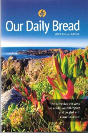 Stock image for Our Daily Bread 2018 Annual Edition for sale by Gulf Coast Books