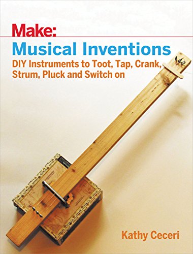 Stock image for Musical Inventions : DIY Instruments to Toot, Tap, Crank, Strum, Pluck, and Switch On for sale by Better World Books