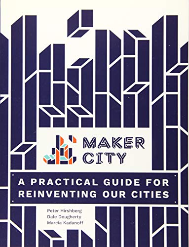 Beispielbild fr Maker City: A Practical Guide for Reinventing American Cities zum Verkauf von AwesomeBooks