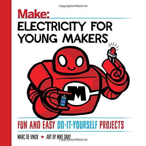 Beispielbild fr Electricity for Young Makers : Fun and Easy Do-It-Yourself Projects zum Verkauf von Better World Books