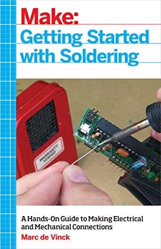 Beispielbild fr Getting Started with Soldering: A Hands-On Guide to Making Electrical and Mechanical Connections zum Verkauf von Books From California