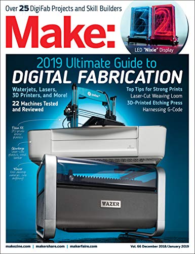 9781680455571: Make: 66: 2019 Ultimate Guide to Digital Fabrication
