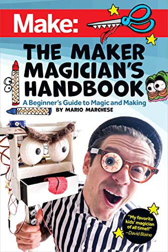 Stock image for The Maker Magician's Handbook: A Beginner's Guide to Magic + Making for sale by ThriftBooks-Dallas