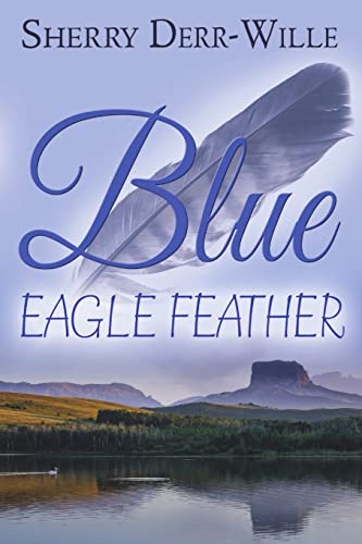 Imagen de archivo de Blue Eagle Feather a la venta por Lucky's Textbooks