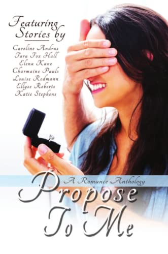 9781680461381: Propose To Me, A Romance Anthology