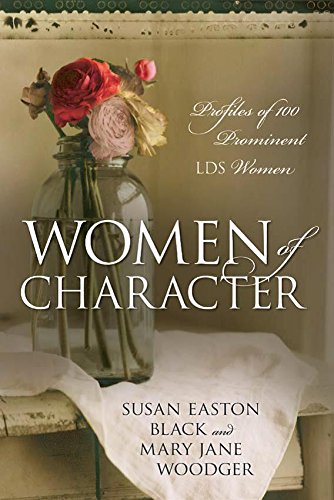 9781680470185: Women of Character: Profiles of 100 Prominent LDS Women