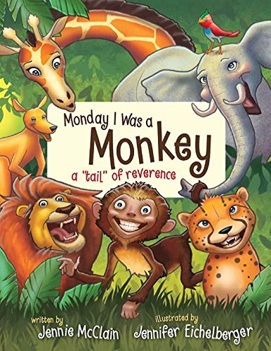 Stock image for Monday I Was a Monkey: A "Tail" of Reverence for sale by SecondSale