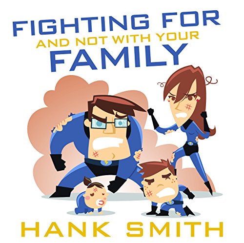 9781680472387: Fighting for and Not With Your Family