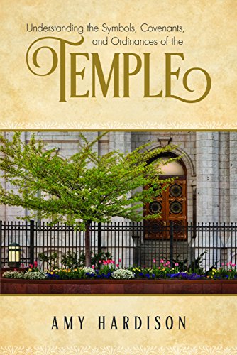 Stock image for Understanding the Symbols, Covenants, and Ordinances of the Temple for sale by Goodwill of Colorado