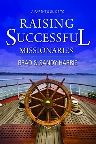 Imagen de archivo de A Parent's Guide to Raising Successful Missionaries a la venta por ThriftBooks-Atlanta