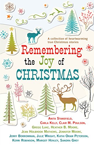 9781680476231: Remembering the Joy of Christmas: A Collection of Heartwarming True Christmas Stories