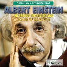 Beispielbild fr Albert Einstein: Ingenious Physicist and Father of Relativity (Britannica Beginner BIOS) zum Verkauf von mountain