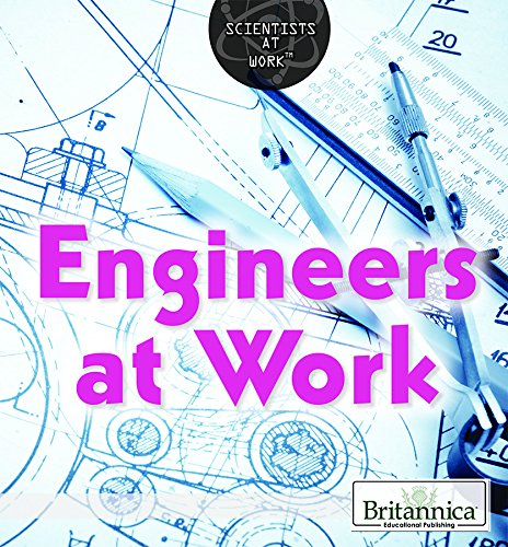 Stock image for Engineers at Work for sale by Better World Books