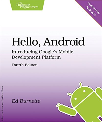 Hello, Android 4e: Introducing Google's Mobile Development Platform - Ed Burnette