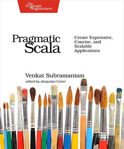 9781680500547: Pragmatic Scala: Create Expressive, Concise, and Scalable Applications