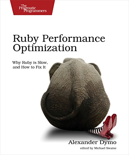 Imagen de archivo de Ruby Performance Optimization: Why Ruby is Slow, and How to Fix It a la venta por HPB-Diamond