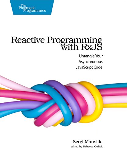9781680501292: Reactive Programming with RxJS