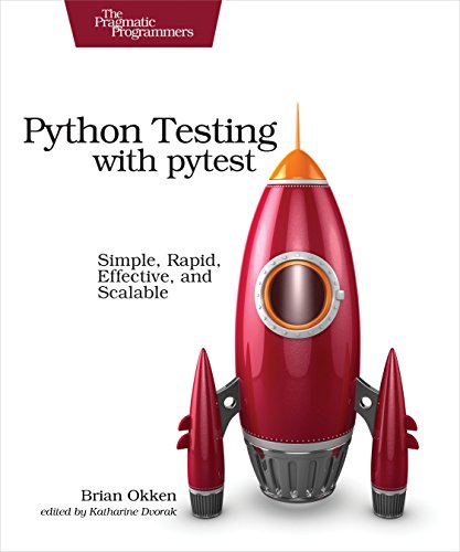 Beispielbild fr Python Testing with pytest: Simple, Rapid, Effective, and Scalable zum Verkauf von BooksRun