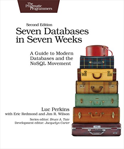 Beispielbild fr Seven Databases in Seven Weeks : A Guide to Modern Databases and the NoSQL Movement zum Verkauf von Better World Books