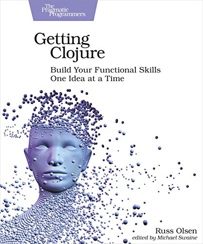 Beispielbild fr Getting Clojure: Build Your Functional Skills One Idea at a Time zum Verkauf von BooksRun