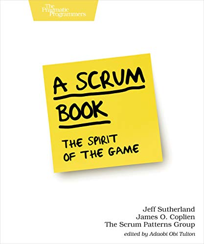 Beispielbild fr A Scrum Book: The Spirit of the Game zum Verkauf von Irish Booksellers