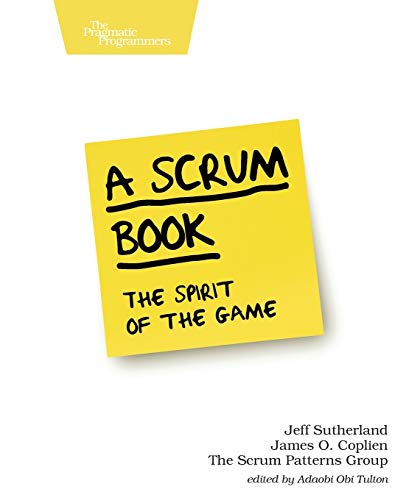 9781680506716: A Scrum Book: The Spirit of the Game
