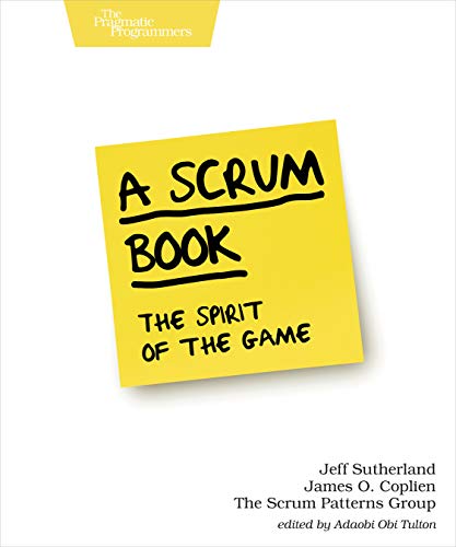 Stock image for A Scrum Book: The Spirit of the Game for sale by Seattle Goodwill