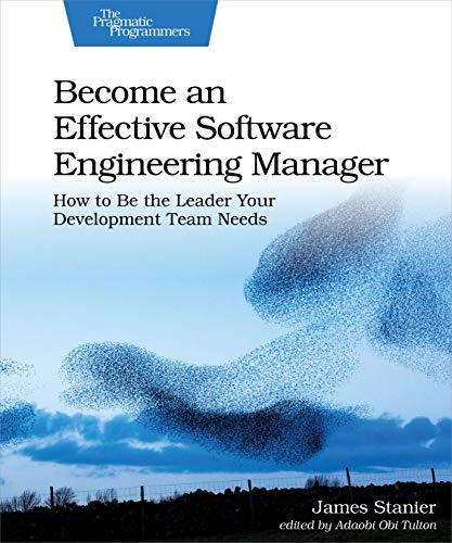 Beispielbild fr Become an Effective Software Engineering Manager: How to Be the Leader Your Development Team Needs zum Verkauf von WorldofBooks