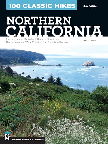 Beispielbild fr 100 Classic Hikes: Northern California: Sierra Nevada, Cascades, Klamath Mountains, North Coast and Wine Country, San Francisco Bay Area zum Verkauf von Lakeside Books