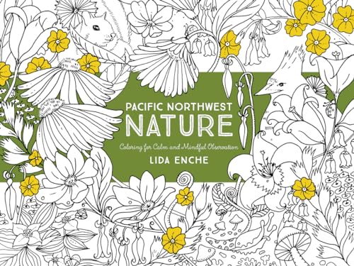 Beispielbild fr Pacific Northwest Nature: Coloring for Calm and Mindful Purposes zum Verkauf von SecondSale