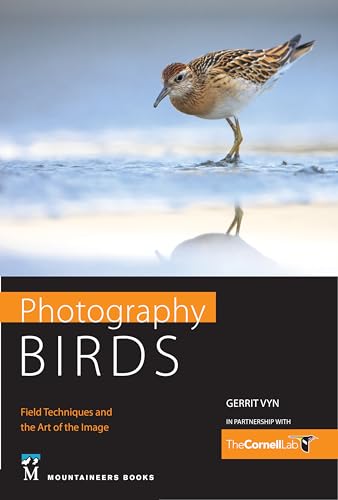 Beispielbild fr Photography Birds: Field Techniques and the Art of the Image zum Verkauf von Studibuch