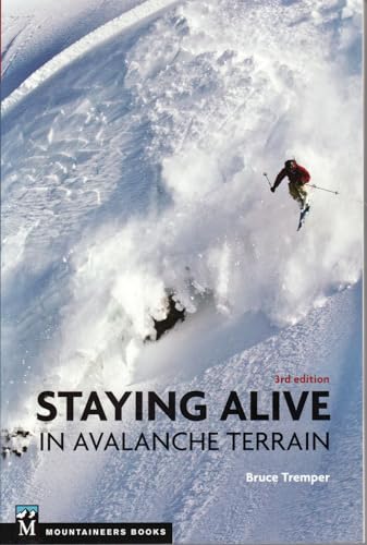 Stock image for Staying Alive in Avalanche Terrain for sale by KuleliBooks