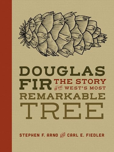 Stock image for Douglas Fir: The Story of the West's Most Remarkable Tree for sale by WorldofBooks