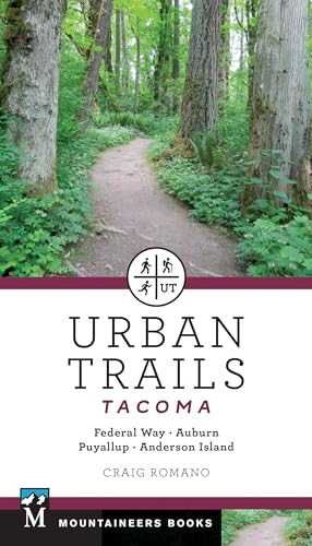 Stock image for Urban Trails: Tacoma: Federal Way, Auburn, Puyallup, Anderson Island for sale by Tacoma Book Center
