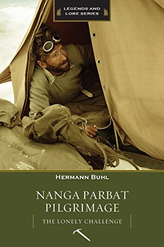 Stock image for Nanga Parbat Pilgrimage: The Lonely Challenge for sale by Half Price Books Inc.