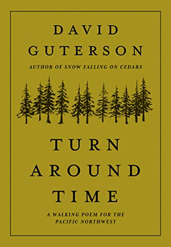 Beispielbild fr Turn Around Time : A Walking Poem for the Pacific Northwest zum Verkauf von Better World Books: West