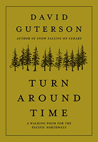 Stock image for Turn Around Time : A Walking Poem for the Pacific Northwest for sale by Better World Books: West