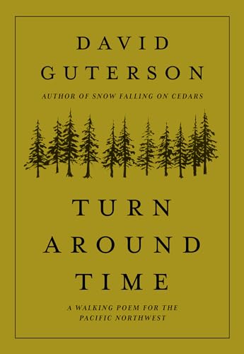 Stock image for Turn Around Time: A Walking Poem for the Pacific Northwest for sale by The Book Garden