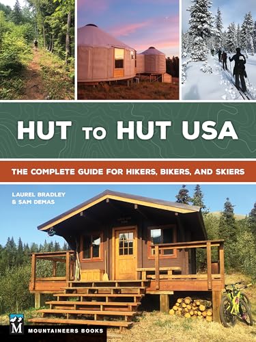 9781680512687: Hut to Hut USA: The Complete Guide for Hikers, Bikers, and Skiers