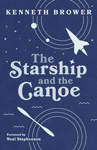 Beispielbild fr The Starship and the Canoe zum Verkauf von Blackwell's