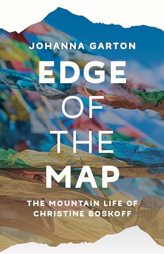 Stock image for Edge of the Map: The Mountain Life of Christine Boskoff for sale by Dream Books Co.