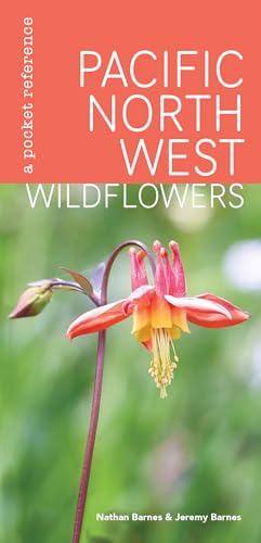 Stock image for Pacific Northwest Wildflowers: A Pocket Reference for sale by GF Books, Inc.
