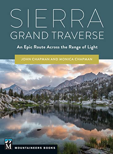 Imagen de archivo de Sierra Grand Traverse An Epic Route Across the Range of Light a la venta por Lakeside Books