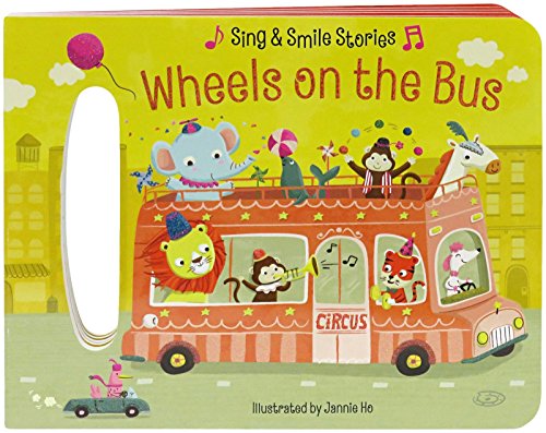 Beispielbild fr Wheels on the Bus: Sing & Smile Board Books (Sing & Smile Stories) zum Verkauf von Wonder Book